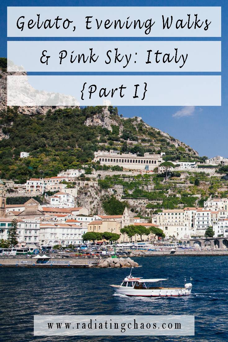 Gelato, Evening Walks & Pink Sky. The Amalfi Coast.